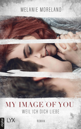 Melanie Moreland: My Image of You - Weil ich dich liebe