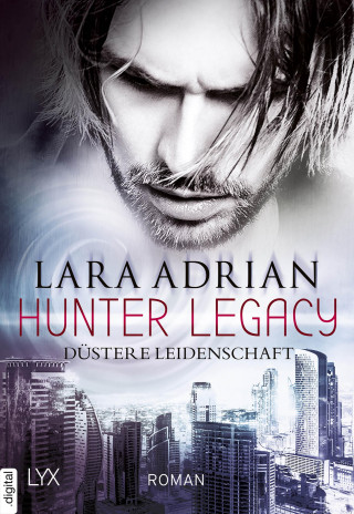 Lara Adrian: Hunter Legacy - Düstere Leidenschaft