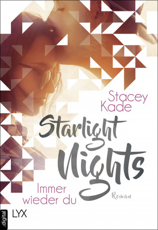 Stacey Kade: Starlight Nights - Immer wieder du