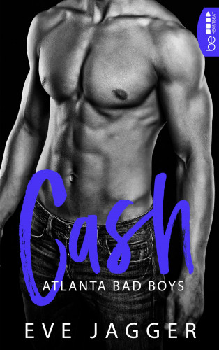 Eve Jagger: Atlanta Bad Boys – Cash