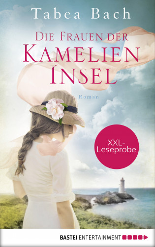 Tabea Bach: XXL-Leseprobe: Die Frauen der Kamelien-Insel