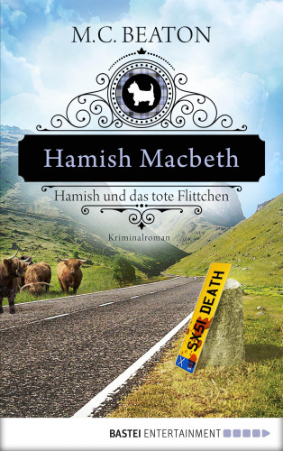 M. C. Beaton: Hamish Macbeth und das tote Flittchen