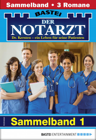 Karin Graf: Der Notarzt Sammelband 1 - Arztroman