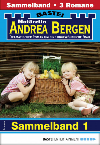 Hannah Sommer, Liz Klessinger: Notärztin Andrea Bergen Sammelband 1 - Arztroman