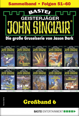 Jason Dark: John Sinclair Großband 6