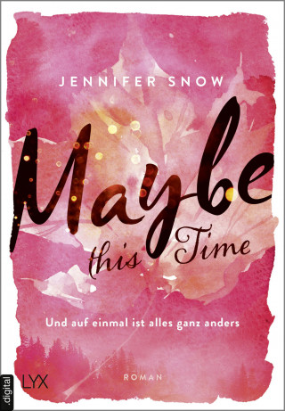 Jennifer Snow: Maybe this Time - Und auf einmal ist alles ganz anders