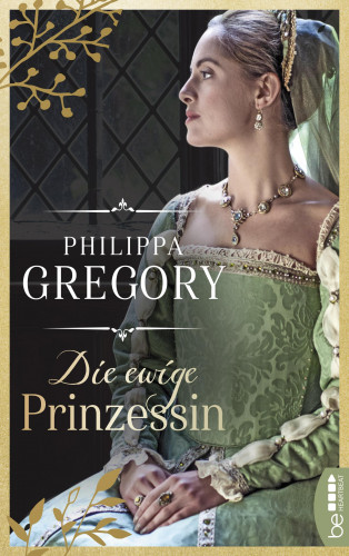 Philippa Gregory: Die ewige Prinzessin