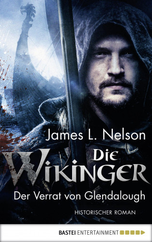 James L. Nelson: Die Wikinger - Der Verrat von Glendalough