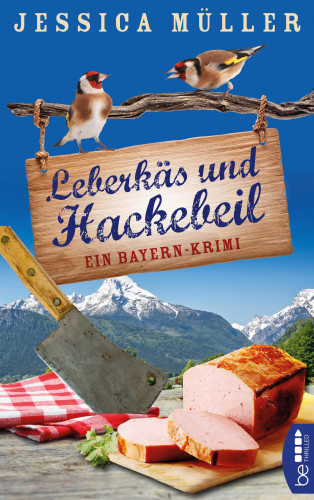 Jessica Müller: Leberkäs und Hackebeil