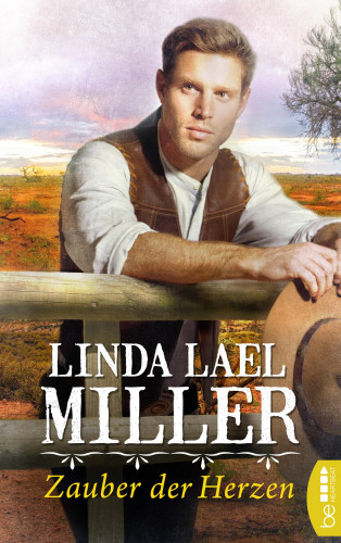 Linda Lael Miller: Zauber der Herzen