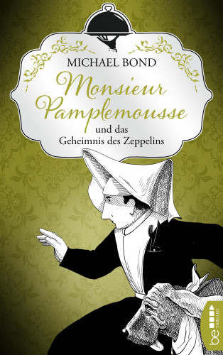 Michael Bond: Monsieur Pamplemousse und das Geheimnis des Zeppelins