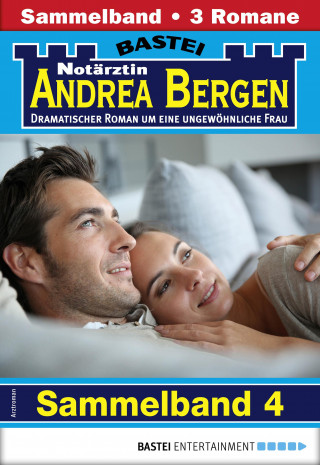 Hannah Sommer, Liz Klessinger, Marina Anders: Notärztin Andrea Bergen Sammelband 4 - Arztroman