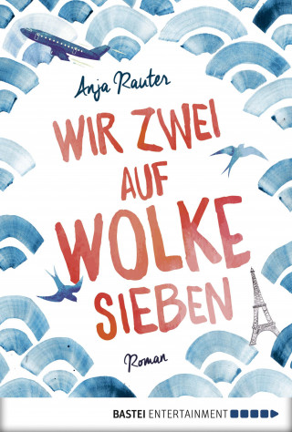 Anja Rauter: Wir zwei auf Wolke sieben