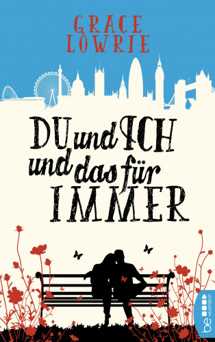 Grace Lowrie: Du und ich und das für immer