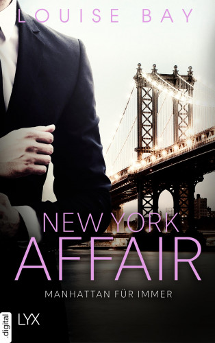 Louise Bay: New York Affair - Manhattan für immer