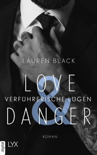 Lauren Black: Love & Danger - Verführerische Lügen