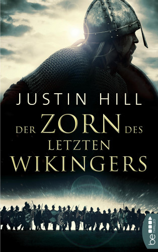 Justin Hill: Der Zorn des letzten Wikingers