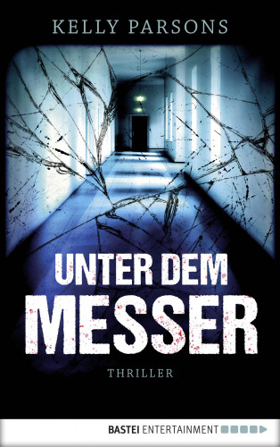 Kelly Parsons: Unter dem Messer