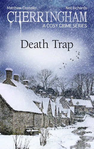Matthew Costello, Neil Richards: Cherringham - Death Trap