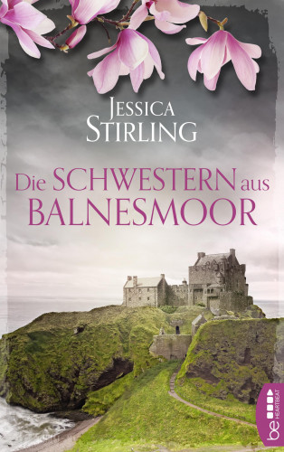 Jessica Stirling: Die Schwestern aus Balnesmoor