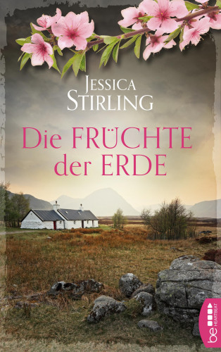 Jessica Stirling: Die Früchte der Erde