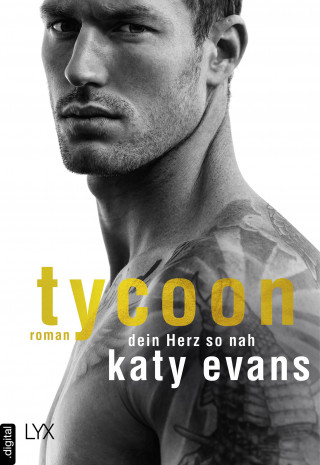 Katy Evans: Tycoon - Dein Herz so nah