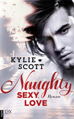 Kylie Scott: Naughty, Sexy, Love