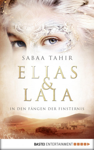 Sabaa Tahir: Elias & Laia - In den Fängen der Finsternis