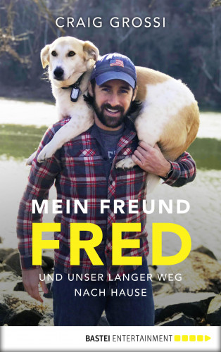 Craig Grossi: Mein Freund Fred und unser langer Weg nach Hause