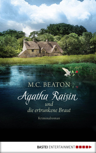 M. C. Beaton: Agatha Raisin und die ertrunkene Braut