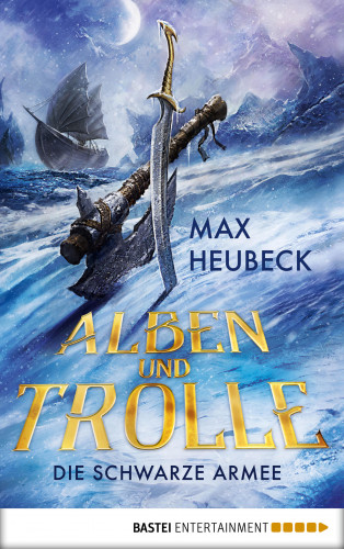Max Heubeck: Alben und Trolle - Die schwarze Armee