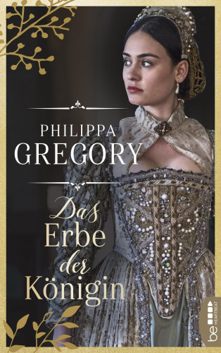 Philippa Gregory: Das Erbe der Königin
