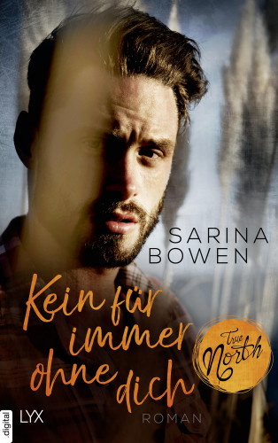 Sarina Bowen: True North - Kein Für immer ohne dich