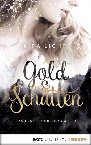 Kira Licht: Gold und Schatten