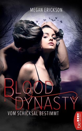 Megan Erickson: Vom Schicksal bestimmt – Blood Dynasty