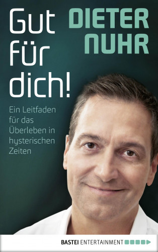 Dieter Nuhr: Gut für dich!