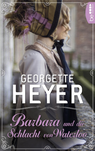 Georgette Heyer: Barbara und die Schlacht von Waterloo