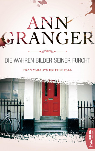 Ann Granger: Die wahren Bilder seiner Furcht