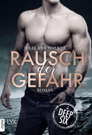 Julie Ann Walker: Deep Six - Rausch der Gefahr