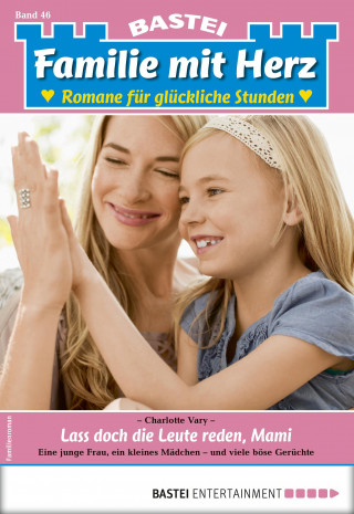 Charlotte Vary: Familie mit Herz 46