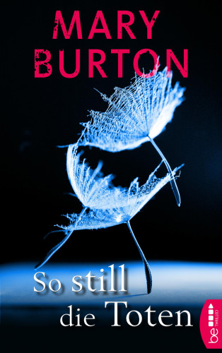 Mary Burton: So still die Toten