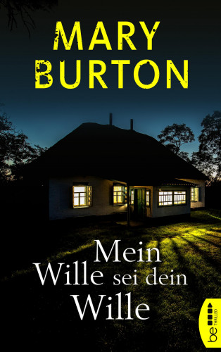 Mary Burton: Mein Wille sei dein Wille