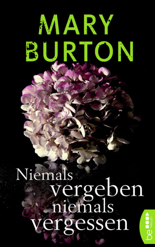 Mary Burton: Niemals vergeben, niemals vergessen