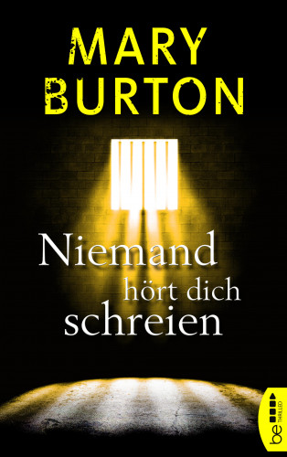 Mary Burton: Niemand hört dich schreien