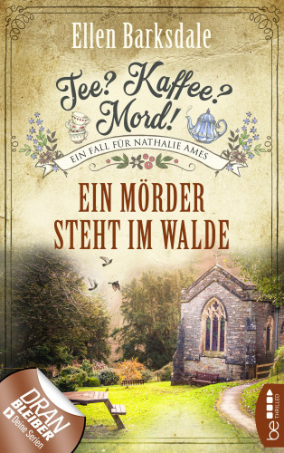 Ellen Barksdale: Tee? Kaffee? Mord! Ein Mörder steht im Walde