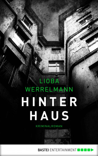 Lioba Werrelmann: Hinterhaus
