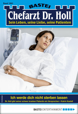 Katrin Kastell: Chefarzt Dr. Holl 1861
