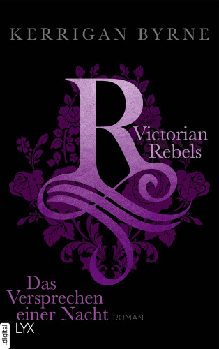Kerrigan Byrne: Victorian Rebels - Das Versprechen einer Nacht