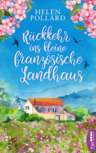 Helen Pollard: Rückkehr ins kleine französische Landhaus