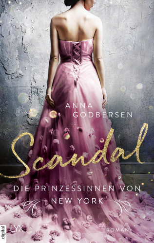 Anna Godbersen: Die Prinzessinnen von New York - Scandal